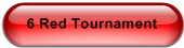 6 Red Tournament